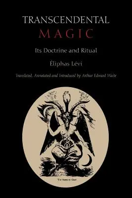La magia trascendentale: dottrina e rituale - Transcendental Magic: Its Doctrine and Ritual
