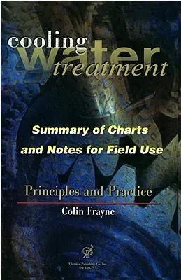 Principi e pratiche di trattamento dell'acqua di raffreddamento: Grafici e note per l'uso sul campo - Cooling Water Treatment Principles and Practices: Charts and Notes for Field Use