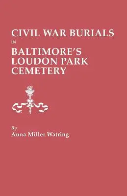 Sepolture della guerra civile nel cimitero Loudon Park di Baltimora - Civil War Burials in Baltimore's Loudon Park Cemetery