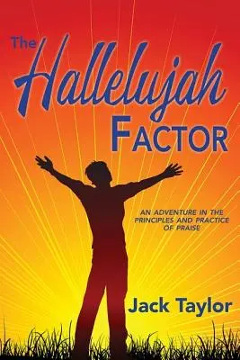 Il fattore Hallelujah: Un'avventura nei principi e nella pratica della lode - The Hallelujah Factor: An Adventure in the Principles and Practice of Praise