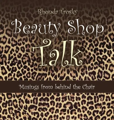 Beauty Shop Talk: Riflessioni da dietro la cattedra - Beauty Shop Talk: Musings from Behind the Chair