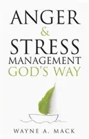 Gestione della rabbia e dello stress alla maniera di Dio - Anger and Stress Management God's Way
