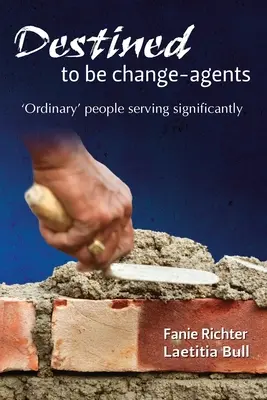 Destinati ad essere agenti del cambiamento - Destined to be change-agents