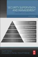 Supervisione e gestione della sicurezza: Teoria e pratica della protezione dei beni - Security Supervision and Management: Theory and Practice of Asset Protection