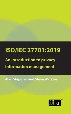 Iso/Iec 27701: 2019: Introduzione alla gestione delle informazioni sulla privacy - Iso/Iec 27701: 2019: An introduction to privacy information management