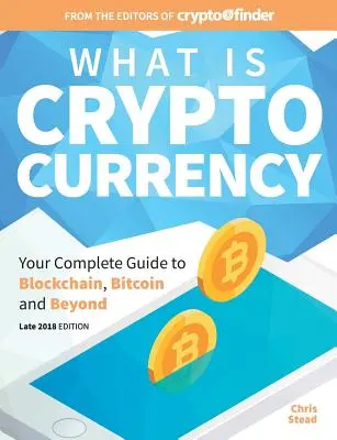 Che cos'è la criptovaluta: Guida completa a Bitcoin, Blockchain e oltre - What Is Cryptocurrency: Your Complete Guide to Bitcoin, Blockchain and Beyond