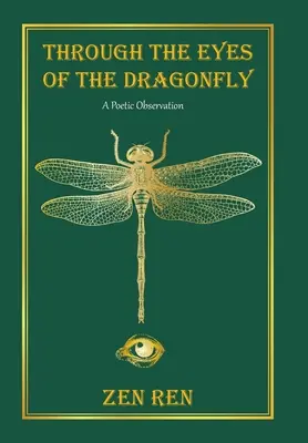 Attraverso gli occhi della libellula: Un'osservazione poetica - Through the Eyes of the Dragonfly: A Poetic Observation
