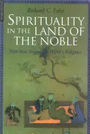 Spiritualità nella Terra dei Nobili: come l'Iran ha plasmato le religioni del mondo - Spirituality in the Land of the Noble: How Iran Shaped the World's Religions