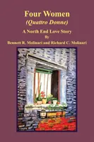 Quattro Donne: Una storia d'amore nel North End - Four Women (Quattro Donne): A North End Love Story