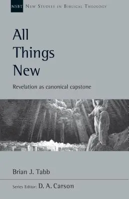 Tutte le cose nuove: L'Apocalisse come pietra miliare canonica - All Things New: Revelation as Canonical Capstone
