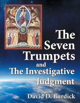 Le sette trombe e il giudizio investigativo - The Seven Trumpets and the Investigative Judgment