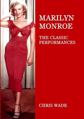 Marilyn Monroe: Le interpretazioni classiche - Marilyn Monroe: The Classic Performances