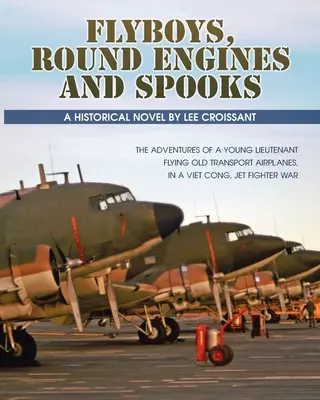 Flyboys, motori rotondi e spie - Flyboys, Round Engines and Spooks