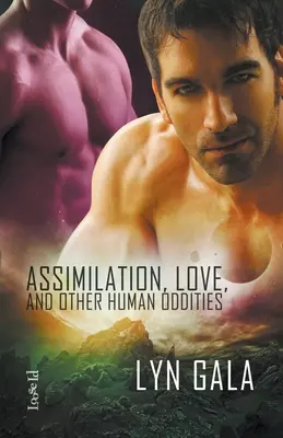 Assimilazione, amore e altre stranezze umane - Assimilation, Love, and Other Human Oddities