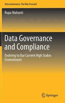 Governance e conformità dei dati: Evoluzione per il nostro attuale ambiente ad alta posta in gioco - Data Governance and Compliance: Evolving to Our Current High Stakes Environment