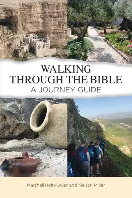 Camminare attraverso la Bibbia: Guida al viaggio - Walking Through the Bible: A Journey Guide