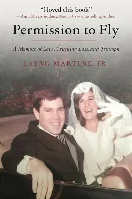 Permesso di volare: Un libro di memorie sull'amore, la perdita e il trionfo - Permission to Fly: A Memoir of Love, Crushing Loss, and Triumph