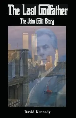 L'ultimo padrino: la storia di John Gotti - The Last Godfather The John Gotti Story