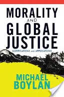 Moralità e giustizia globale: Giustificazioni e applicazioni - Morality and Global Justice: Justifications and Applications