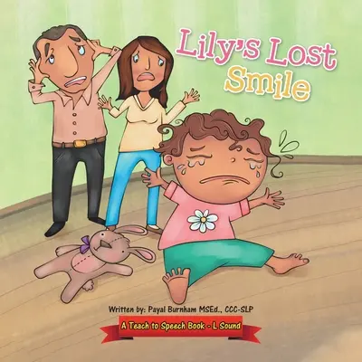 Il sorriso perduto di Lily: Un libro per insegnare a parlare - Lily's Lost Smile: A Teach to Speech Book