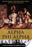 Alpha Phi Alpha: Un'eredità di grandezza, le esigenze della trascendenza - Alpha Phi Alpha: A Legacy of Greatness, the Demands of Transcendence