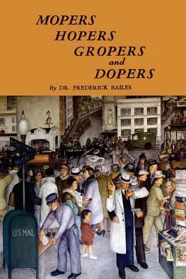 Mopers, Hopers, Gropers e Dopers - Mopers, Hopers, Gropers, and Dopers