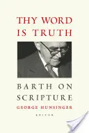 La tua parola è verità: Barth sulla Scrittura - Thy Word Is Truth: Barth on Scripture