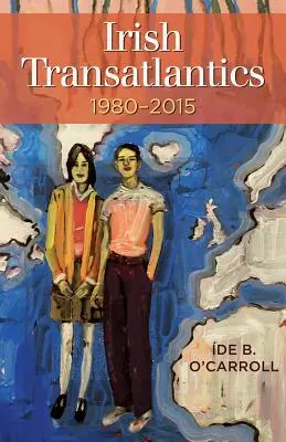 Transatlantici irlandesi, 1980-2015 - Irish Transatlantics, 1980-2015