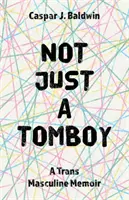 Non solo un maschiaccio: Memorie di un transessuale - Not Just a Tomboy: A Trans Masculine Memoir