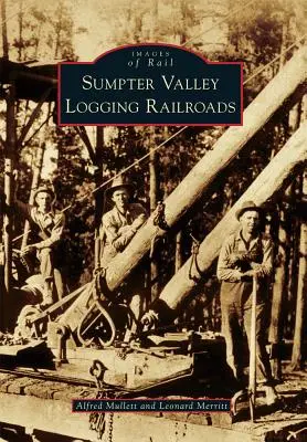 Ferrovie forestali della valle di Sumpter - Sumpter Valley Logging Railroads