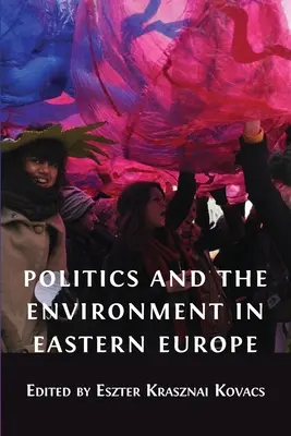 Politica e ambiente nell'Europa orientale - Politics and the Environment in Eastern Europe