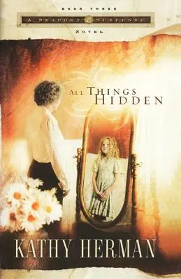 Tutte le cose nascoste - All Things Hidden