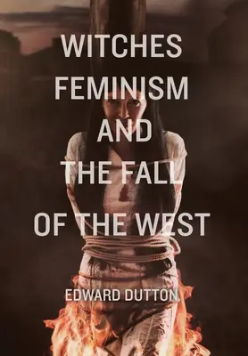 Streghe, femminismo e la caduta dell'Occidente - Witches, Feminism, and the Fall of the West