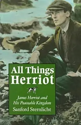 Tutte le cose di Herriot: James Herriot e il suo regno pacifico - All Things Herriot: James Herriot and His Peaceable Kingdom