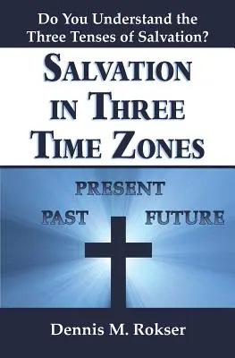 La salvezza in tre zone temporali - Salvation in Three Time Zones