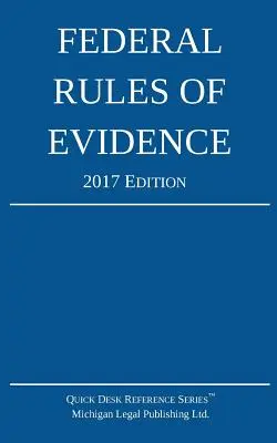 Regolamento federale sulle prove; edizione 2017 - Federal Rules of Evidence; 2017 Edition