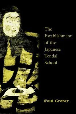 Saicho: L'istituzione della scuola giapponese Tendai - Saicho: The Establishment of the Japanese Tendai School