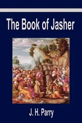 Il libro di Jasher: Un libro soppresso che fu rimosso dalla Bibbia, citato in Giosuè e nel Secondo Samuele - The Book of Jasher: A Suppressed Book That Was Removed from the Bible, Referred to in Joshua and Second Samuel