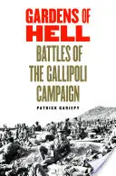 I giardini dell'inferno: le battaglie della campagna di Gallipoli - Gardens of Hell: Battles of the Gallipoli Campaign