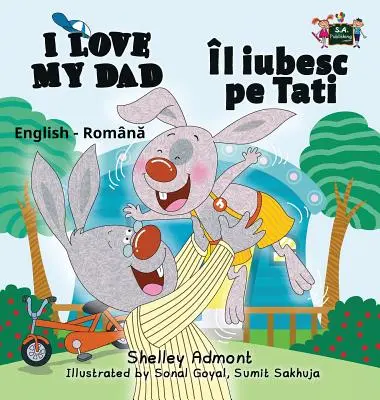 Amo mio padre: Edizione bilingue inglese-rumeno - I Love My Dad: English Romanian Bilingual Edition