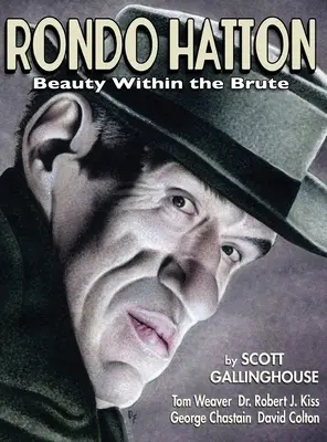 Rondo Hatton: La bellezza all'interno del bruto (cartonato) - Rondo Hatton: Beauty Within the Brute (hardback)