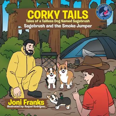 Corky Tails Racconti del cane senza coda di nome Sagebrush: Sagebrush e il saltatore di fumo - Corky Tails Tales of Tailless Dog Named Sagebrush: Sagebrush and the Smoke Jumper