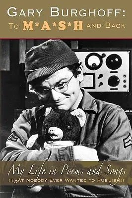 Gary Burghoff: A M*A*S*H e ritorno - Gary Burghoff: To M*A*S*H and Back