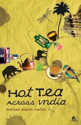 Tè caldo attraverso l'India - Hot Tea Across India