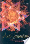 Antisemitismo: Storia e psicoanalisi dell'odio contemporaneo - Anti-Semitism: A History and Psychoanalysis of Contemporary Hatred