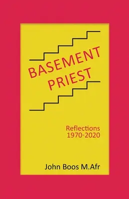 Basement Priest: Riflessioni 1970-2020 - Basement Priest: Reflections 1970-2020
