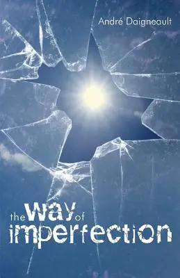 La via dell'imperfezione: Santità per i poveri - The Way of Imperfection: Holiness for the Poor