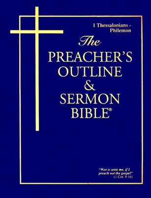 Schema del predicatore e sermone della Bibbia-KJV-1 Tessalonicesi-Filemone - Preacher's Outline & Sermon Bible-KJV-1 Thessalonians-Philemon