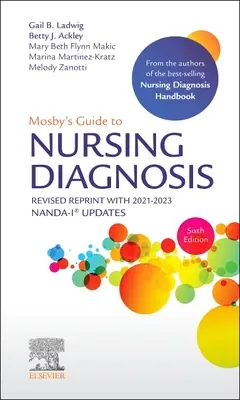 Mosby's Guide to Nursing Diagnosis, 6a edizione, ristampa riveduta con aggiornamenti 2021-2023 Nanda-I(r) - Mosby's Guide to Nursing Diagnosis, 6th Edition Revised Reprint with 2021-2023 Nanda-I(r) Updates