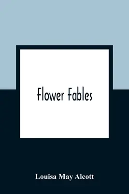 Favole sui fiori - Flower Fables